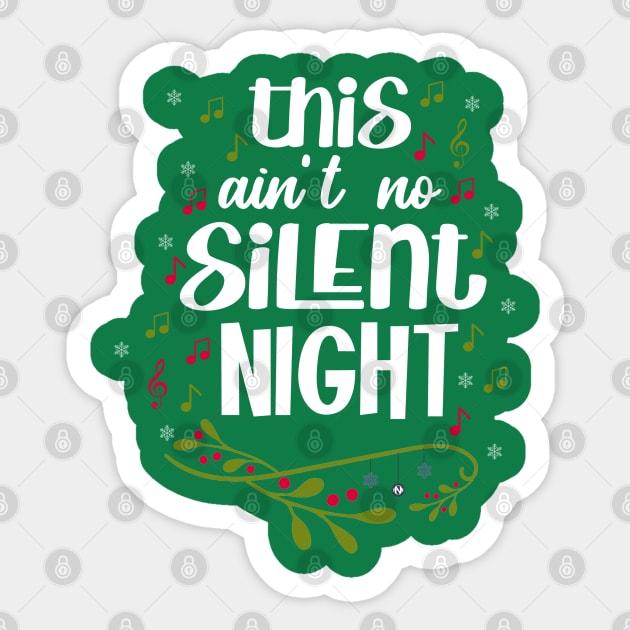 This Ain't No Silent Night Sticker by xxkristen